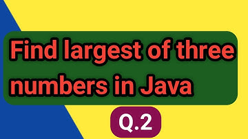 2.Find the largest of Three Numbers in java | Step by Step Guide |  @CodeWithKishor ​