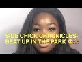 STORYTIME : SIDE CHICK CHRONICLES | SEASON 1 - EPISODE 2