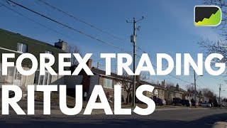 FOREX TRADING RITUALS