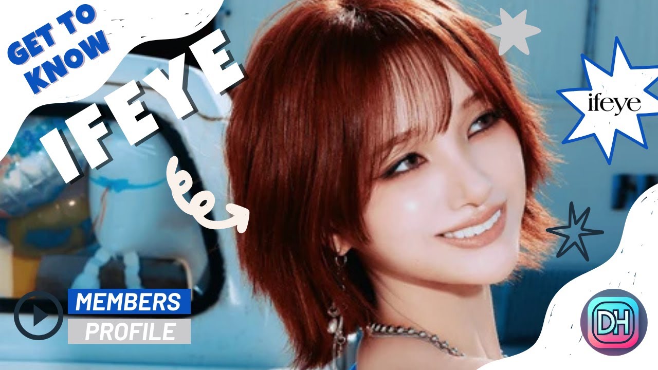 ifeye (이프아이) MEMBERS PROFILE & FACTS [GET TO KNOW K-POP GIRL GROUP]