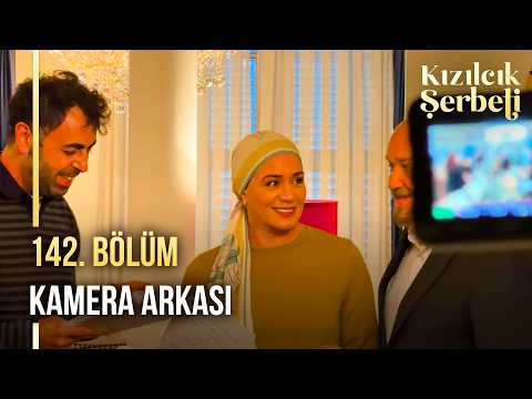 Kızılcık Şerbeti 142. Bölüm Kamera Arkası