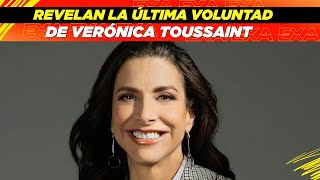 Revelan la última voluntad de Verónica Toussaint👏🏻🥹