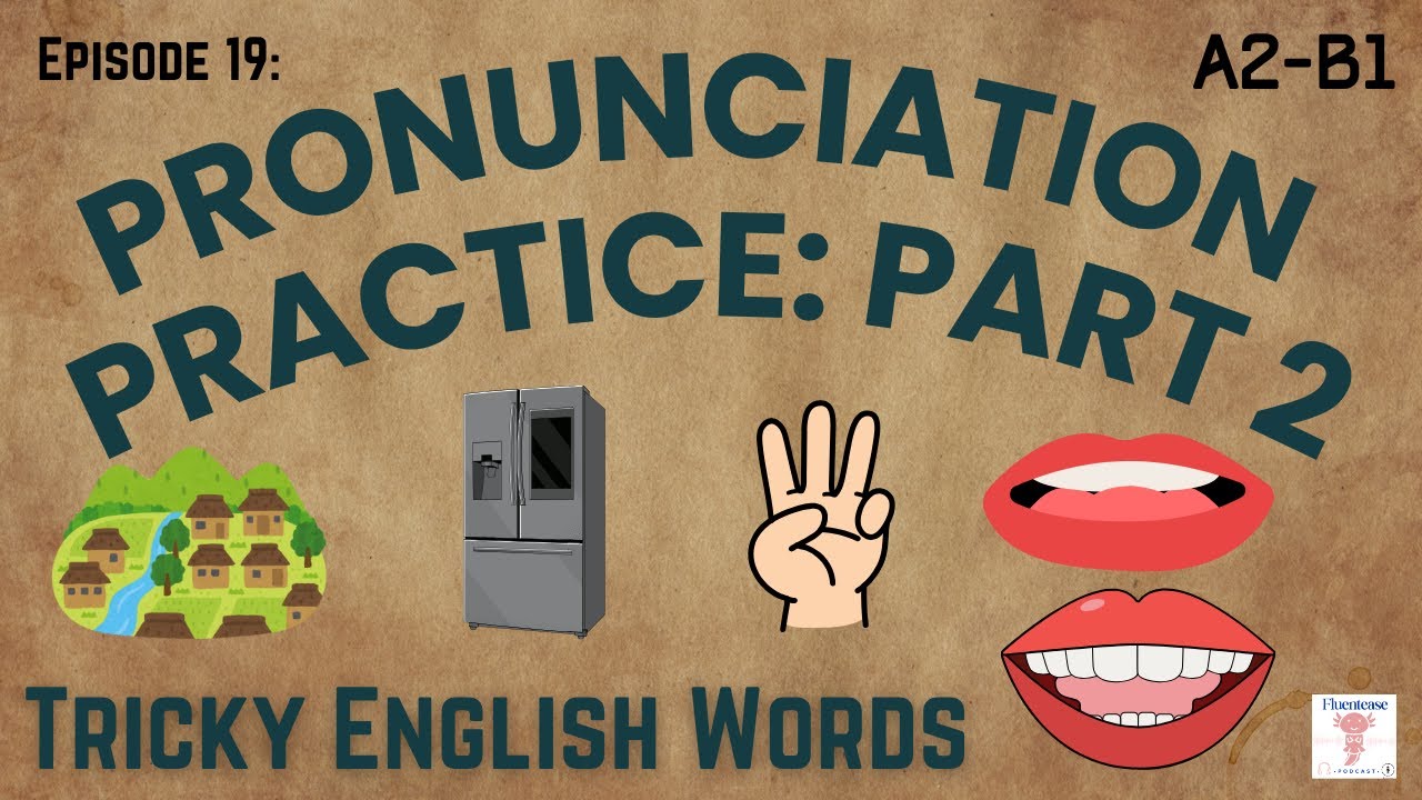 Episode 19: Pronouncing Difficult English Words – Part 2: “Th,” “R,” and More! (A2-B1)