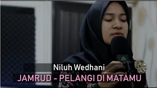Jamrud - Pelangi Di Matamu (Cover by Niluh Wedhani)