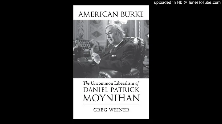 Cold War, Daniel Patrick Moynihan, Edmund Burke, Moynihan Report, welfare reform  The Burkean Style