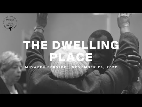 The Dwelling Place | November 29, 2022 | Pastor Kedrick Tembo | Midweek Service