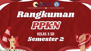 RANGKUMAN PELAJARAN PENDIDIKAN PANCASILA KELAS 3 SD SEMESTER 2 KURIKULUM MERDEKA