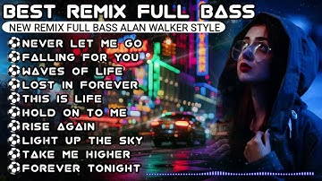 Remix Full Bass || Full Album Alan Walker Style By Relax Mix-V.60 Playlist 2025 #EDM #remix #chill
