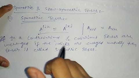 Symmetric &Antisymmetric Tensor for B.Sc 2nd year by Sapna Agarwal