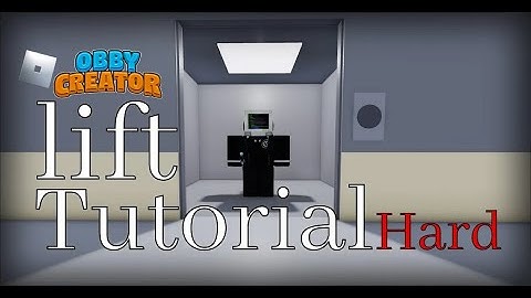 Lift Tutorial [Obbycreator]