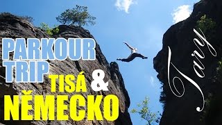 Parkour trip Tisá a Německo | Tary, Prochy a Picaso