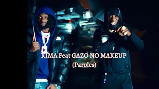 KIMA Feat GAZO - NO MAKEUP (Paroles/Lyrics)