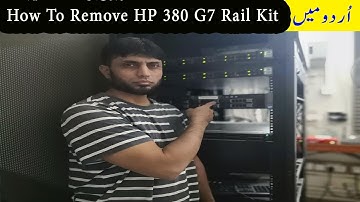 How To Remove HP 380 G7 Rail Kit | in Urdu |