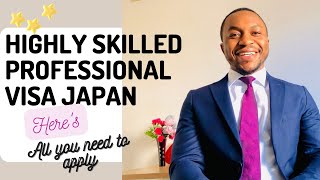 Highly Skilled professional Visa for Foreigners to work in Japan. All you need to know.