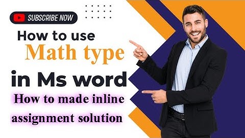 How to use Math type in MS Word |how to make inline assignment solution| #inlineSol  #UseOfMathtype