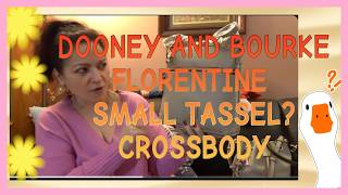 Dooney and Bourke Florentine Small Tassel Crossbody - Maybe?