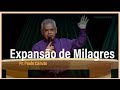 Expansão de Milagres - Pr. Paulo Canuto