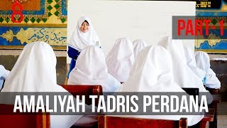 AMALIYAH TADRIS PERDANA SANTRI AKHIR PUTRI PART 1