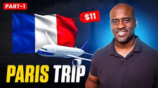 Unbelievable $11 Trip to Paris - See How We Did It! Part 1!!!!