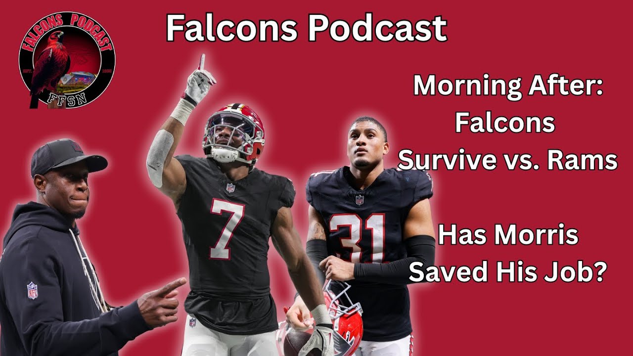Falcons Podcast: Atlanta Falcons Survive vs. Rams, Has Raheem Morris Saved His Job?
