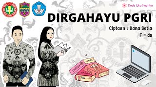 Dirgahayu PGRI || Lagu Dirgahayu PGRI