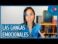 LAS GANGAS EMOCIONALES: El Secreto para Fortalecer tus Relaciones Sin Ningún Esfuerzo