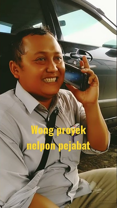 wong proyek nelpon pejabat