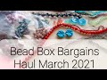 Bead Box Bargains Haul March 2021