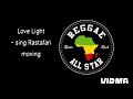 Love Light - sing Rastafari moving