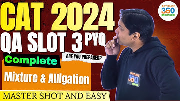 CAT 2024 QA SLOT 3 PYQ | Mixture & Alligation | Detailed Solution, Shortcut & Algorithm  Aptitude360