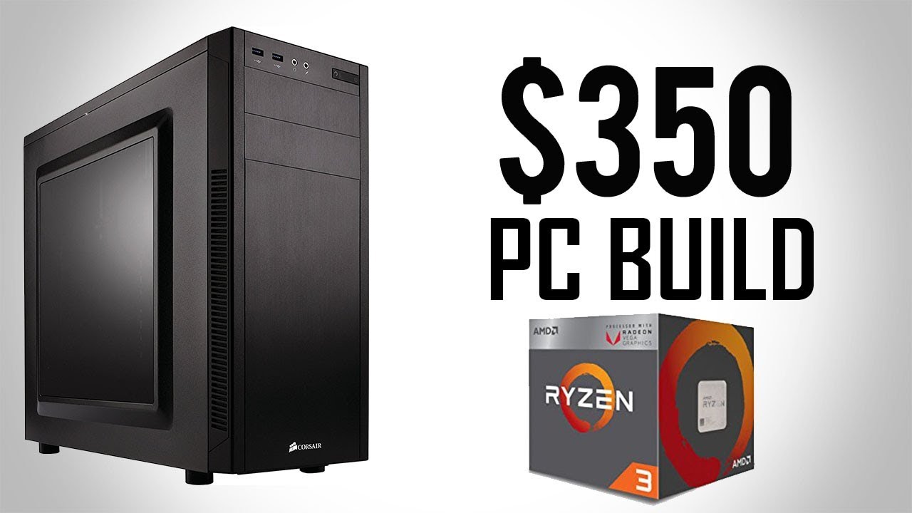$350 RYZEN 3 2200G Gaming PC Build 2018 - Best Budget Gaming PC