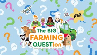The Big Farming QUESTion: How does Science turn fields into feasts? Part 1