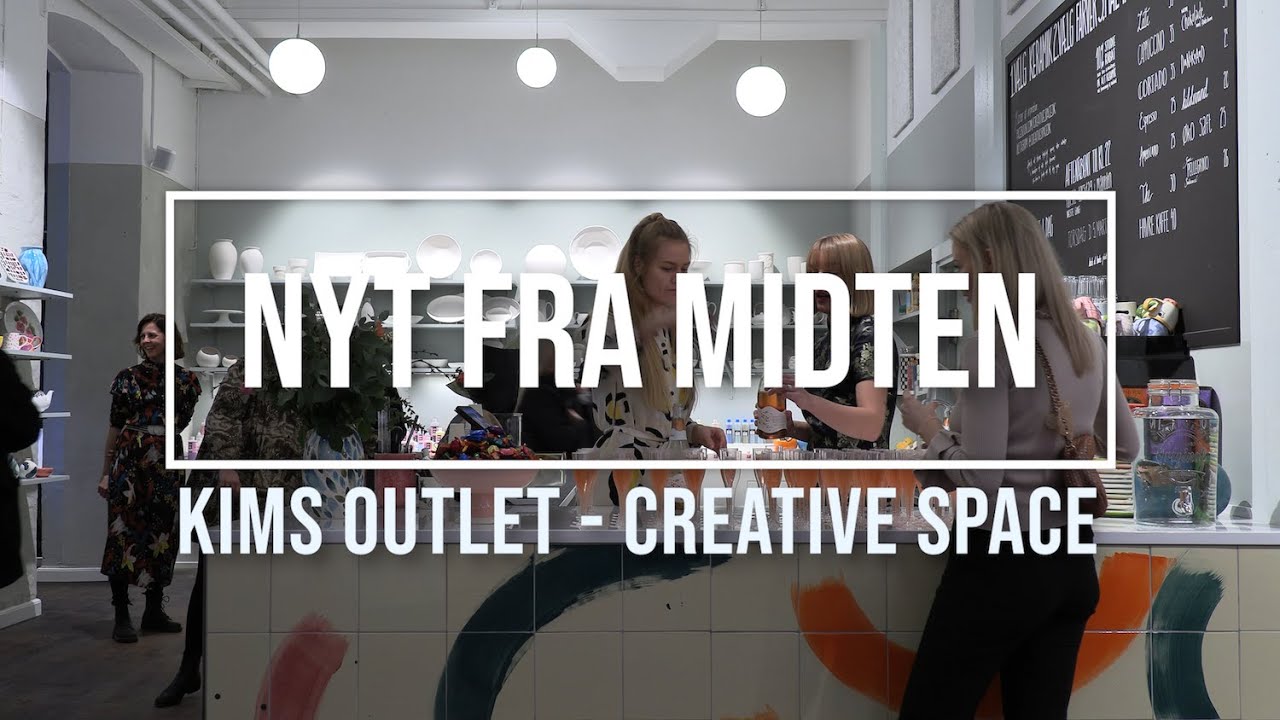 Nyt Fra Midten - Kims Outlet og Creative Space