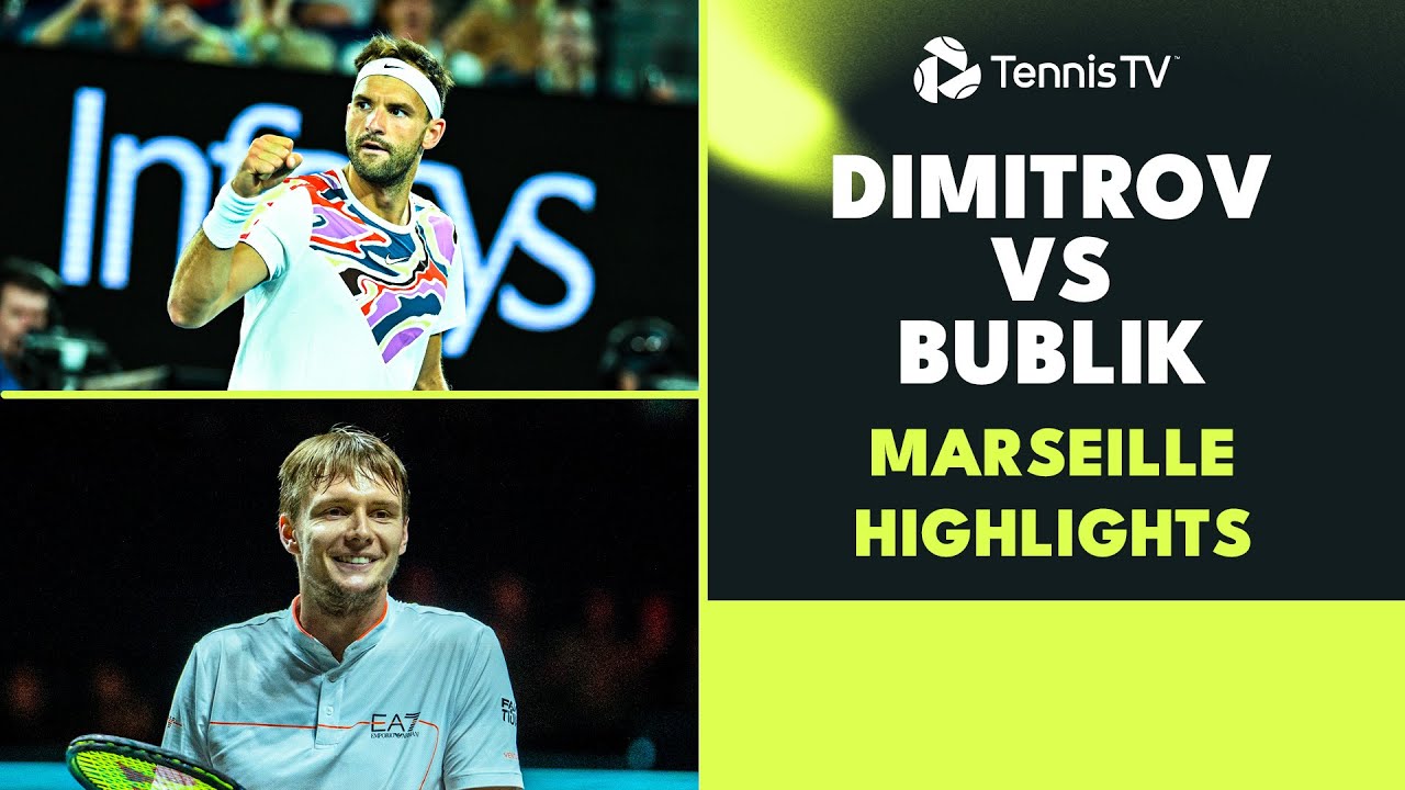 Entertaining and Dramatic Dimitrov vs Bublik Highlights Marseille 2023