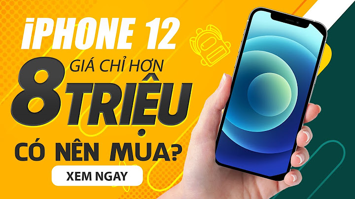 Giá iphone 12 bao nhiêu