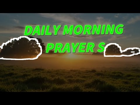 DAILY MORNING PRAYERS
