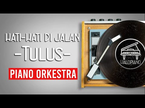 Hati-hati di Jalan - Tulus | Orkestra Version (Official Audio) (No Copyright)