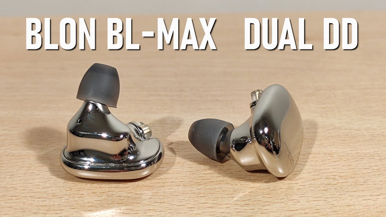 Blon BL Max Review - Dual DD with Blon BL-03 Comparison