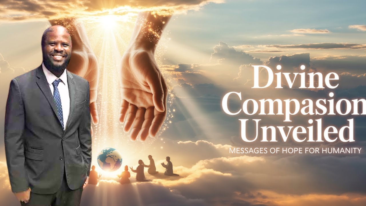 Unveiling Divine Compassion: Messages of Hope for Humanity - YouTube