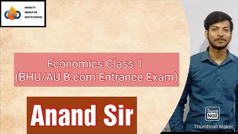 Economics Class 1 (BHU/AU B.com Entrance Exam)