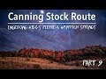 Canning Stock Route by 4WD CSR 2019 | Part 9 | Aboriginal Art | Ingebong Hills | Pierre Springs