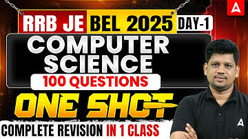 BEL | RRB JE 2025 Computer Science | 100 MCQs One Shot | Complete Revision in 1 Class | Day 1