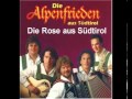 Die Alpenfrieden-Die Rose von Südtirol