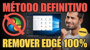Como Desinstalar Microsoft Edge Completamente Windows 10 e 11 2025