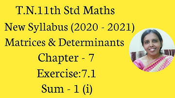 T.N. 11th  Maths  Exercise:7.1  Sum - 1 (i) | Matrices & Determinants | Chapter - 7.