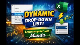 Lesson 5: Dynamic Drop‑Down List in Excel | Learn Computer with Mamta | Step‑by‑Step Tutorial
