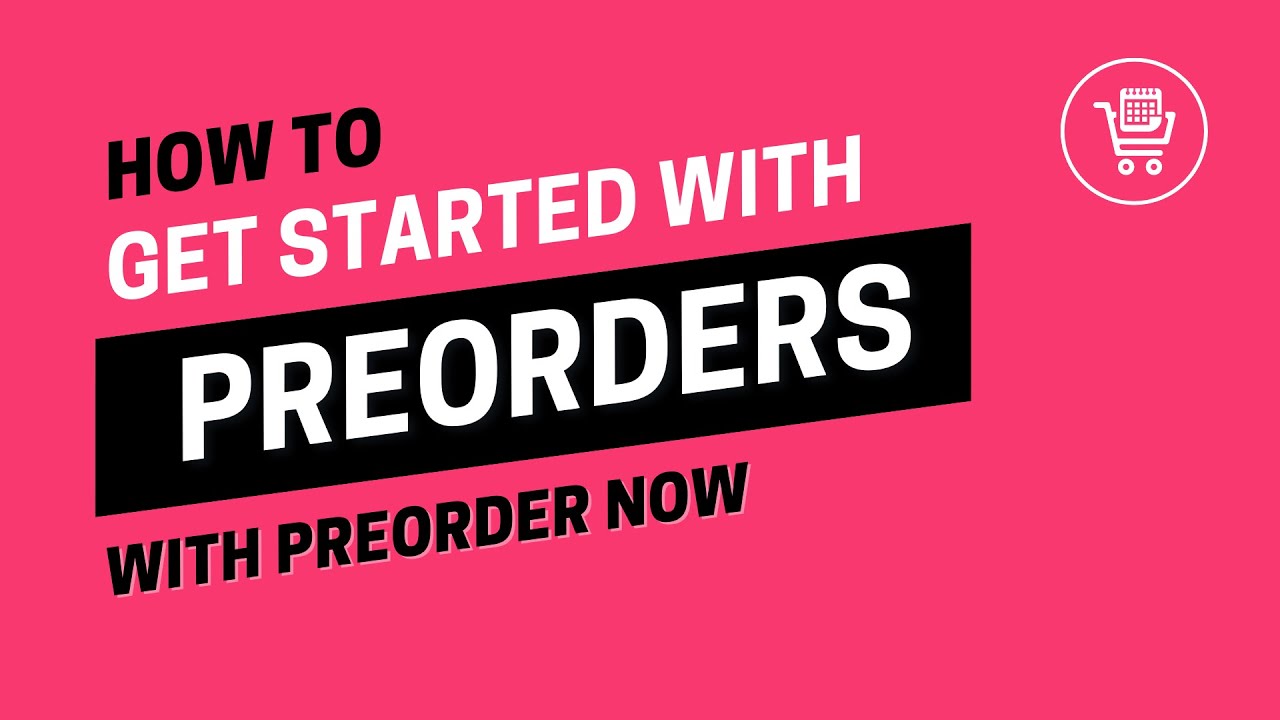 How to Get Started with PreOrder Now | Create Your First Preorder ...