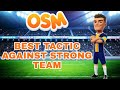 Best Tactic To Beat Strong Team | OSM 2021
