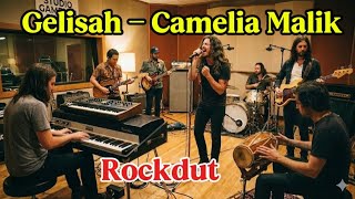 Gelisah - Camelia Malik (rockdut version)
