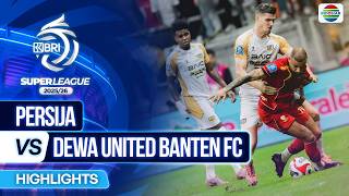 Persija VS Dewa United Banten FC - Highlights | BRI Super League 2025/26